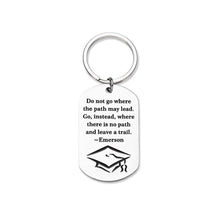 Load image into Gallery viewer, Inspirational Gift Keychain -Graduation Gifts for Him Her Women Middle High School,College Graduates Teen Young Adult Girl Boys Friends Son Daughter from Dad Mom