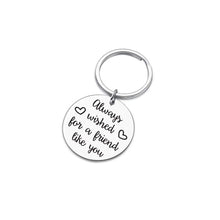 Load image into Gallery viewer, Inspirational Keychain Gifts for Best FriendWomen Girls Birthday Men Girls Always Wished for A Friend Like You Friendship Keyring Dog Tag