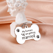 Load image into Gallery viewer, My Humans are Getting Married Personalized Dog Tags Engraved for Wedding Pets Cat Engagement Announcement Gifts for Dog Lover Pet Owner Couple Bridal Shower Pet Accessories for Bride to be Dog Dad Mom