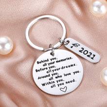 Load image into Gallery viewer, 2021 College Inspirational Graduation Gifts Keychains for Her Him Women- High School,College Graduate Gift-Behind You All Your Memories Before You Your Dreams- Birthday Wedding¡