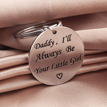 Load image into Gallery viewer, Father's Day Gifts for Dad from Daughter - I'll Always be Your Little Girl-Father of Bride,Keychain Gift Father Daughter Gift, Dad Birthday Gift, Dad Christmas Gift (DAD-Girl)