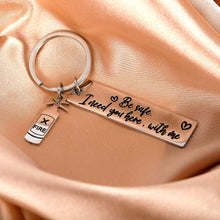 Load image into Gallery viewer, Firefighter Gifts Couple Keychain for Cop Daughter Daddy Son Military Be Safe I Need You Here with Me Police Pilot Military Keyring Birthday Wedding Christmas