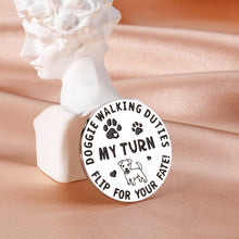 Load image into Gallery viewer, Doggie Walking Duties Decision Coin for Women Men Funny Gifts for Dog Lover Pet Owner Dog Decision Maker Gifts for Husband Boyfriend Family Dog Adoption Day Birthday Gift for Home Mom Dad Double-Sided