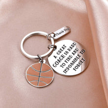 Load image into Gallery viewer, Basketball Coach Thank You Gifts - Thank You Coach Keychain Gifts a Great Coach is Hard to Find and Impossible to Forget Keychain Birthday New Year Christmas Gifts