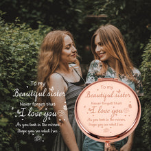 Load image into Gallery viewer, Sister Birthday Gifts from Sister Compact Mirror for Big Little Sister Gifts for Women Best Friends Graduation for Sister BFF Sweet 16 Friendship Valentine Wedding Gifts for Bridesmaid