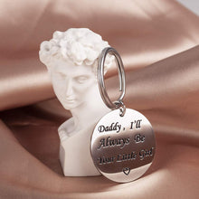 Load image into Gallery viewer, Father's Day Gifts for Dad from Daughter - I'll Always be Your Little Girl-Father of Bride,Keychain Gift Father Daughter Gift, Dad Birthday Gift, Dad Christmas Gift (DAD-Girl)