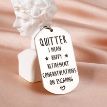 Load image into Gallery viewer, Funny Retirement Gifts for Women Men Quitter Retirement Keychain Gifts for Coworker Colleague Seniors Humorous Retirement Gifts for Retiree Retired Boss Friends Family Teacher Going Away Leaving Gifts