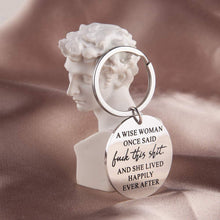 Load image into Gallery viewer, Tritiara Birthday Funny Keychain Gift for Women A Wise Woman Once Said and She Lived Happily Ever After Novelty Gifts Graduation for Sister Girls Her Christmas