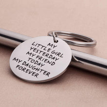 Load image into Gallery viewer, Tritiara Mothers Day Daughter Gift Keychain For Women From Dad Mom In Law -Inspirational Graduation Gifts -Birthday Wedding -My Little Girl Yesterday My Friend Today My Daughter Forever