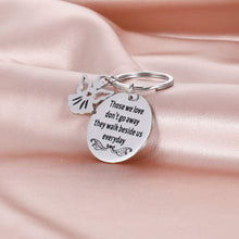 Load image into Gallery viewer, Mom Dad Memorial Keychain Gift- Loss of Father Mother Jewelry-Those We Love Don't Go Away They Walk Beside Us Everyday Sympathy Angel Keyring Remembrance Gandpa Loved One