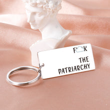 Load image into Gallery viewer, Funny Feminist FK The Patriarchy Quote Gifts for Her Women’s Rights Women Activist Gifts for Best Friend Daughter Teen Girl Power Keychain Inspirational Equality Women Feminism All Too Well Fans Gift