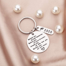 Load image into Gallery viewer, 2020 College Inspirational Graduation Gifts Keychains for Her Him Women- High School,College Graduate Gift-Behind You All Your Memories Before You Your Dreams- Birthday Wedding¡