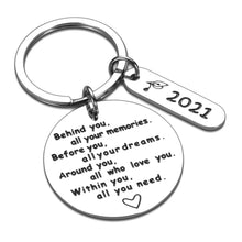 Load image into Gallery viewer, 2021 College Inspirational Graduation Gifts Keychains for Her Him Women- High School,College Graduate Gift-Behind You All Your Memories Before You Your Dreams- Birthday Wedding¡