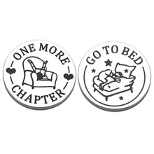 Load image into Gallery viewer, Funny Gifts Decision Coin for Book Lovers Teen Boys Girls One More Chapter Decision Maker for Son Daughter Teens Stocking Stuffers for Men Women Friends Bookworm Reader Student Coworker Reading Gifts