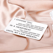 Load image into Gallery viewer, Anniversary Gifts for Men Women Husband Wife Valentines Day Wallet Card Insert for Him Her Boyfriend Girlfriend Fiance Groom I Choose You Romantic Gifts for Birthday Christmas Wedding Engagement