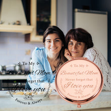Load image into Gallery viewer, Mom Birthday for Mom from Daughter Son Compact Mirror Gifts for Women Mom Valentines Wedding Wife Mother of The Bride Gifts I Love You Mom Anniversary Present for Mom