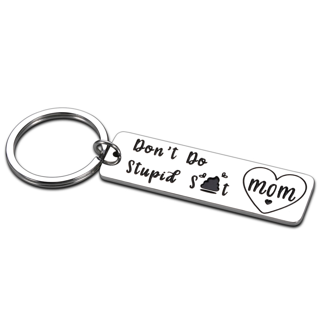 Funny Gifts for Son Daughter from Mom Don’t Do Stupid Poop Keychain for Teen Boy Girl Sarcasm Birthday Graduation Christmas Gifts for Teenager Humor Gag Valentine New Drive Gifts for Him Her Women Men