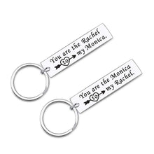 Load image into Gallery viewer, 2Pcs Friends TV Show Merchandise Keychain Best Friend Gifts For Women - You are the Rachel to My Monica Birthday Wedding Chrismas Jewelry Keyring
