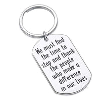 Load image into Gallery viewer, Christmas Thanksgiving Gifts Retirement Funny Keychain for Women Men Girls  Friends Family We Must Find Time to Stop and Thank The People Who Make A Difference in Our Lives Keyring Charm
