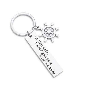 Fathers Day Present Gift Sail Safe Keychain for Dad Boyfriend Girlfriend Husband Son Dad-Sail Safe I Need You Here with me-Valentines Birthday Gifts