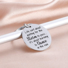 Load image into Gallery viewer, Inspirational Keychain Gifts to My Son Daughter Teen Girls Women Daughter Boy from Mom Dad Life is Not About Waiting for The Storm to Pass Birthday Graduation Keyring
