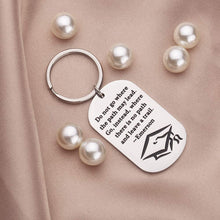Load image into Gallery viewer, Inspirational Gift Keychain -Graduation Gifts for Him Her Women Middle High School,College Graduates Teen Young Adult Girl Boys Friends Son Daughter from Dad Mom
