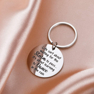 Inspirational Keychain Gifts to My Son Daughter Teen Girls Women Daughter Boy from Mom Dad Life is Not About Waiting for The Storm to Pass Birthday Graduation Keyring