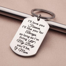 Load image into Gallery viewer, Daughter Son Gifts Keychain to from Mom Dad- Birthday Christmas Day Present Encouragement Keyring to Teen Girls- I Will Love You Forever -Family Pendant Charm Mothers Day Wedding
