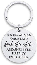 Load image into Gallery viewer, Tritiara Birthday Funny Keychain Gift for Women A Wise Woman Once Said and She Lived Happily Ever After Novelty Gifts Graduation for Sister Girls Her Christmas
