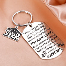 Load image into Gallery viewer, 2022 Graduation Gifts Keychain for Him Her Teens Inspirational Graduation Gifts for Women Men College High School Nurse Master PhD Law Medical Students Grad Gifts for Senior Class of 2022 Son Daughter
