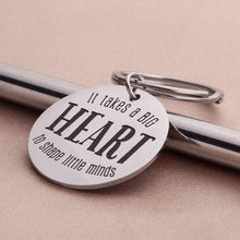 Load image into Gallery viewer, Tritiara Teachers Appreciation Day Gifts Keychain for Mothers Fathers DayFrom Kids Women Men Mom Dad Coaches - Graduation End Of The School Year ，Birthday Keyring -It Takes a Big Heart to Teach Little Minds
