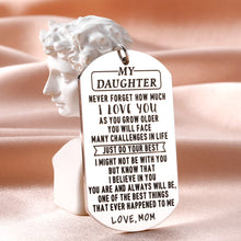 Load image into Gallery viewer, Daughter Keychain from Mom Inspirational Gifts for Teen Girls Women Daughter I Love You Keyring Tags for Birthday Christmas Graduation Gifts Back to School New Beginning Sweet 16 Gifts for Girls Her
