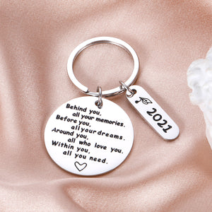 2021 College Inspirational Graduation Gifts Keychains for Her Him Women- High School,College Graduate Gift-Behind You All Your Memories Before You Your Dreams- Birthday Wedding¡­