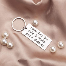 Load image into Gallery viewer, New Driver College Student Graduation Class 2021 Keychain Gift for Teen Girls Boys Boyfriend Daughter Son Teenager Have Fun Be Safe Make Good Choices-Christmas BirthdayDrive Stocking Stuffers
