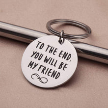 Load image into Gallery viewer, Tritiara Birthday Gifts for Women Men Best Friend Keychain for Her Boys Girls Teen Girls Guys Long Distance-Inspiration Gift -BFF Sister Jewelry-to The End You Will Be My Friend Wedding Christmas
