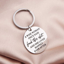 Load image into Gallery viewer, Tritiara Birthday Funny Keychain Gift for Women A Wise Woman Once Said and She Lived Happily Ever After Novelty Gifts Graduation for Sister Girls Her Christmas
