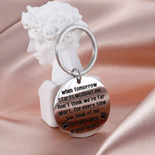 Load image into Gallery viewer, Tritiara Loss of Pet Memorial Gift Keychain Dog Cat Remembrance Jewelry Sympathy Gift Remembrance When Tomorrow Starts Without Me Key Ring
