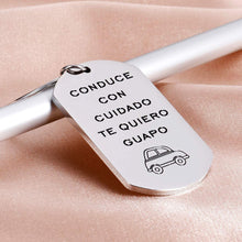 Load image into Gallery viewer, Tritiara Drive Safe Conductor Seguro Keychain Gift Handsome I Love You Trucker Husband Gift for Husband dad Gift Valentines Day Conduce CON CUIDADO TE Quiero Guapo Father&#39;s Day Birthday Gift
