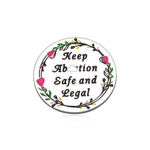 Keep Safe and Legal Pin for Women Her Pro-Choice Feminist Gifts for Mom Daughter Friends Girl Power Women's Rights Equality Reproductive Right Protect Roe Feminism Women Empowerment Gifts
