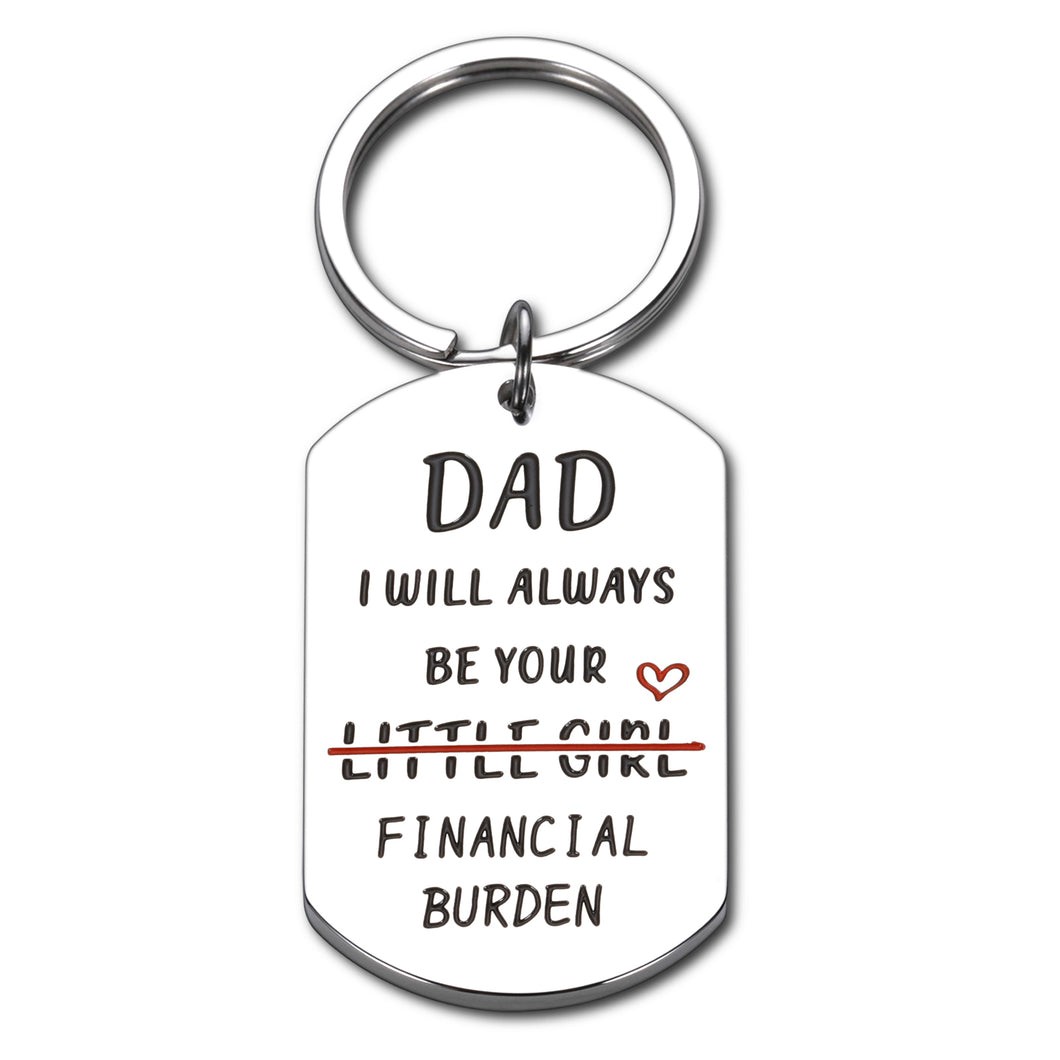 Fathers Day Keychain Funny Dad Daughter Gifts for Daddy Bonus Dad Birthday Gifts for New Dad Stepdad Papa Husband from Daughter Girl Wife Christmas Valentine Dad I Will Always Be Your Financial Burden