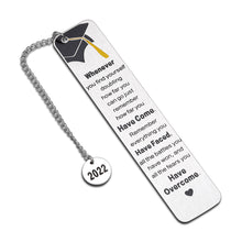 Load image into Gallery viewer, 2022 Inspirational Graduation Bookmark Gifts for Women Men Encouragement Gifts for College High School Teen Boy Girl Senior Grads Nurse Motivational Gifts Book Lovers Friends Son Daughter from Mom Dad
