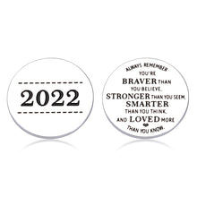 Load image into Gallery viewer, 2022 Inspirational Gifts Coin for Women Men Graduation Gifts for Him Her High School College Senior Grads Encouragement Gifts Nurse Graduate Boys Girls Son Daughter Coming of Age Birthday Friends Gift
